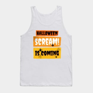 Halloween Scream is Coming Tank Top